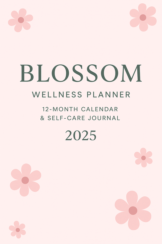 Blossom Wellness Planner: 12-Month Calendar & Self-Care Journal