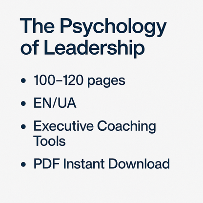 Psychology of Leadership Workbook (EN/UA) – Theory, Practical Cases & Executive Coaching Tools